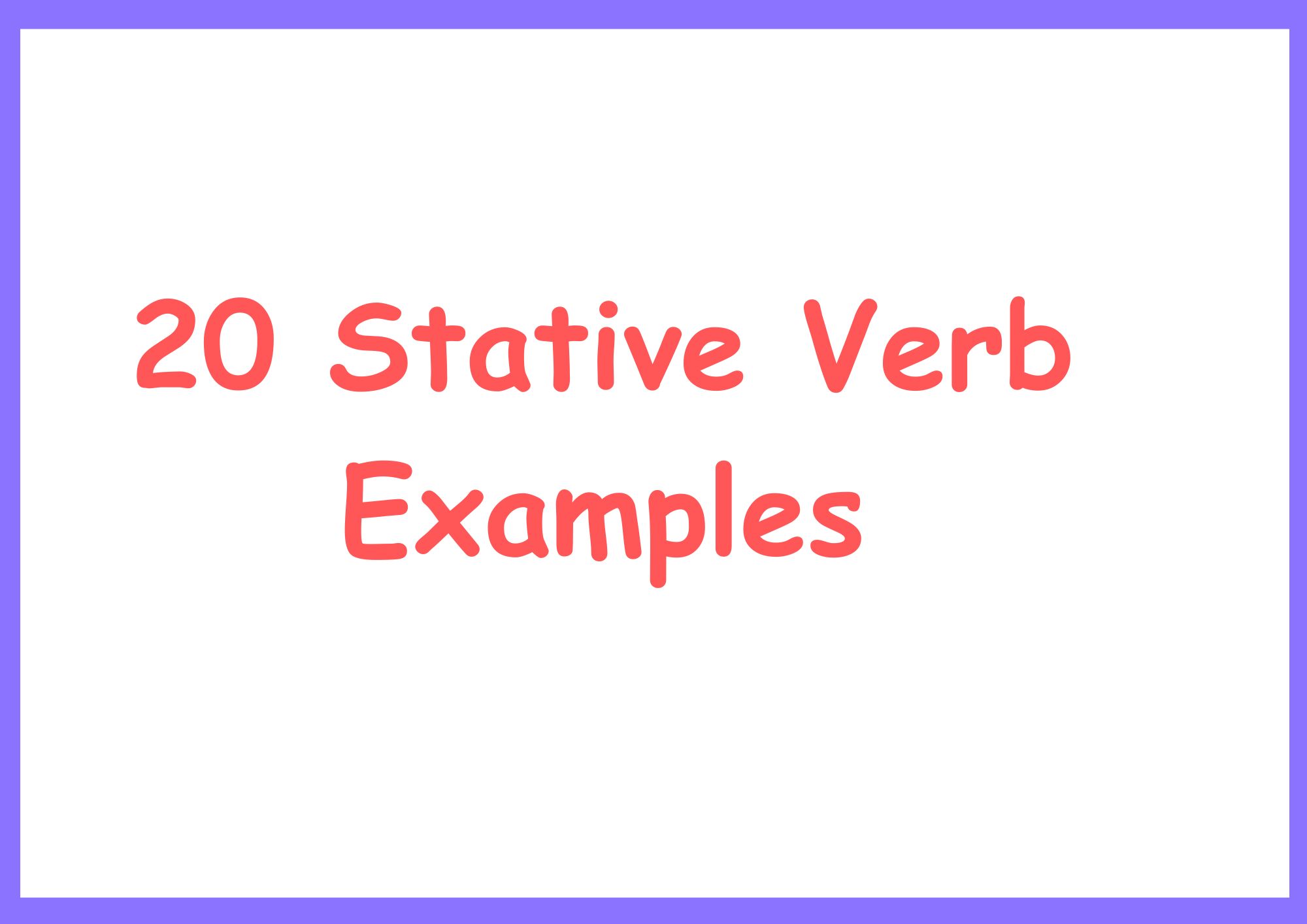 Stative Verb Examples How To Express Yourself