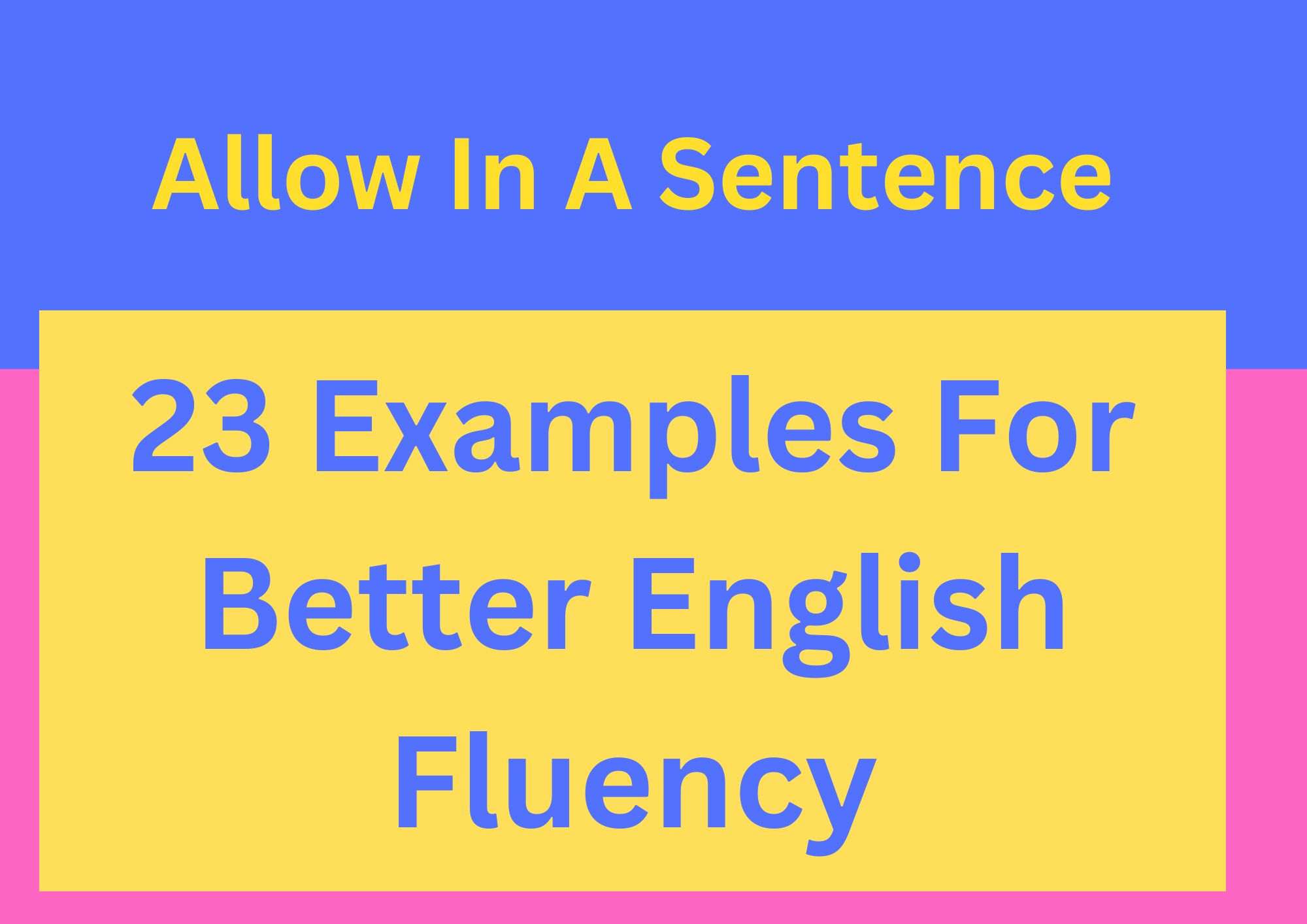 allow-in-a-sentence-23-examples-for-better-english-fluency