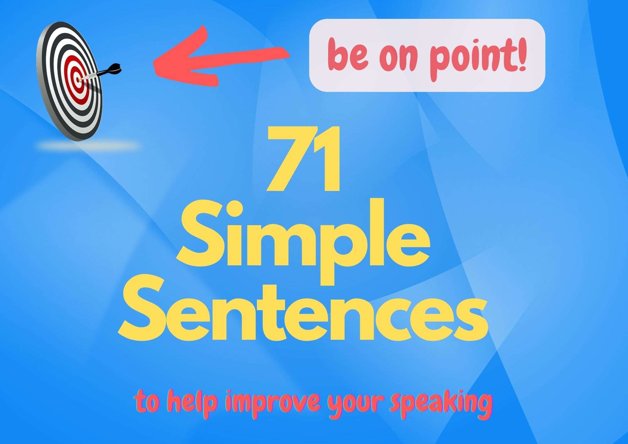 Say More With Less 71 Simple English Sentences
