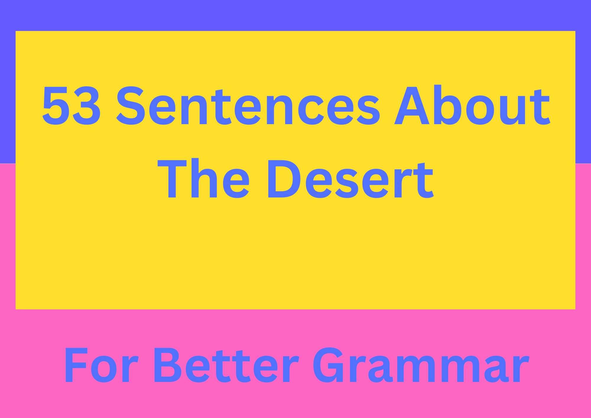 53-sentences-about-desert-for-better-grammar