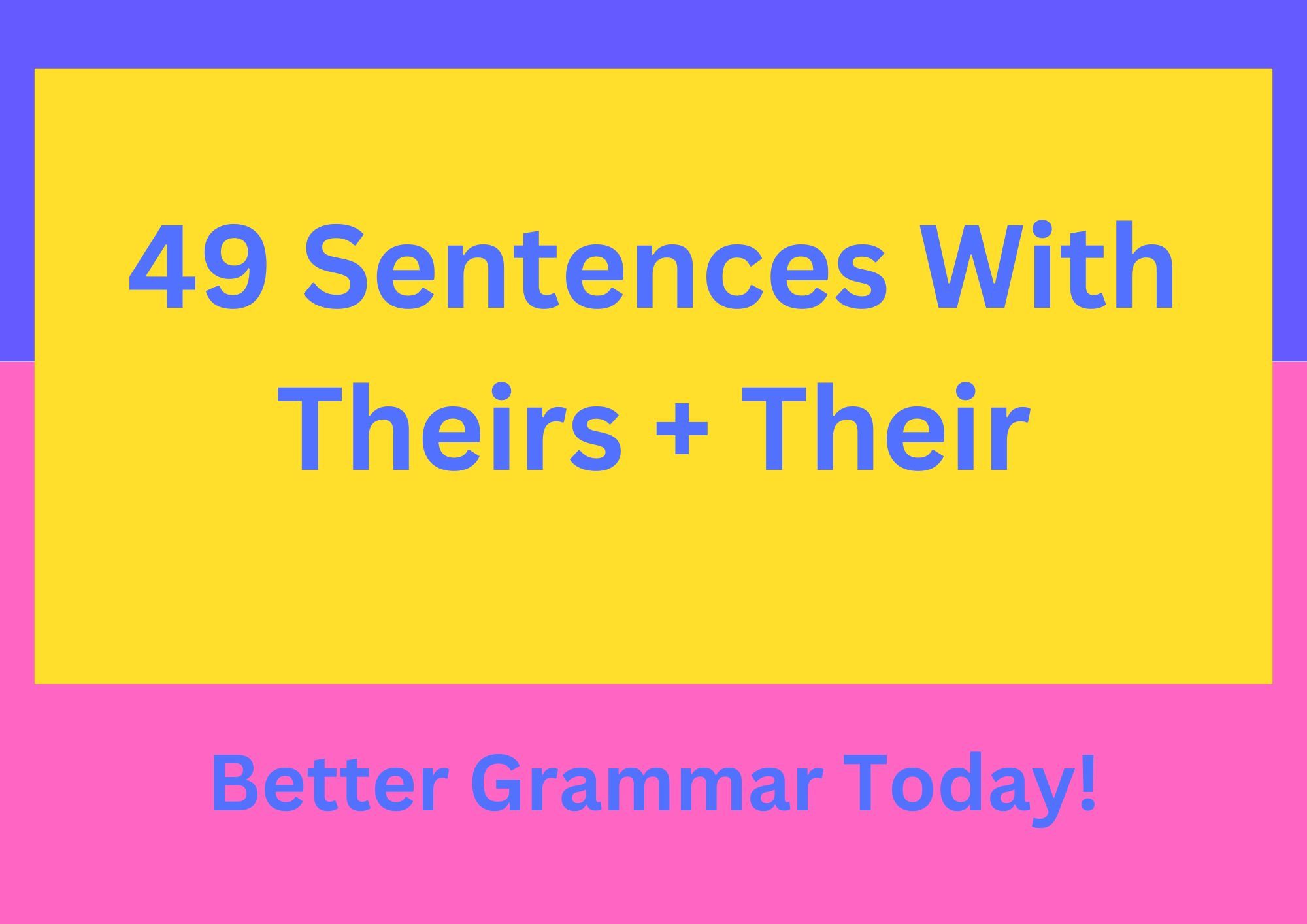 49-sentences-with-theirs-their-better-grammar-today