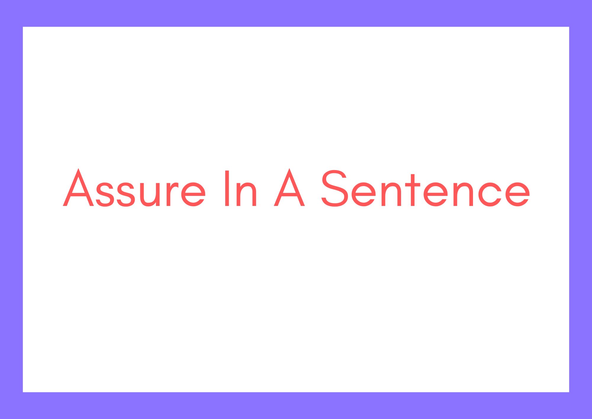 assure-in-a-sentence-45-examples-for-perfect-english