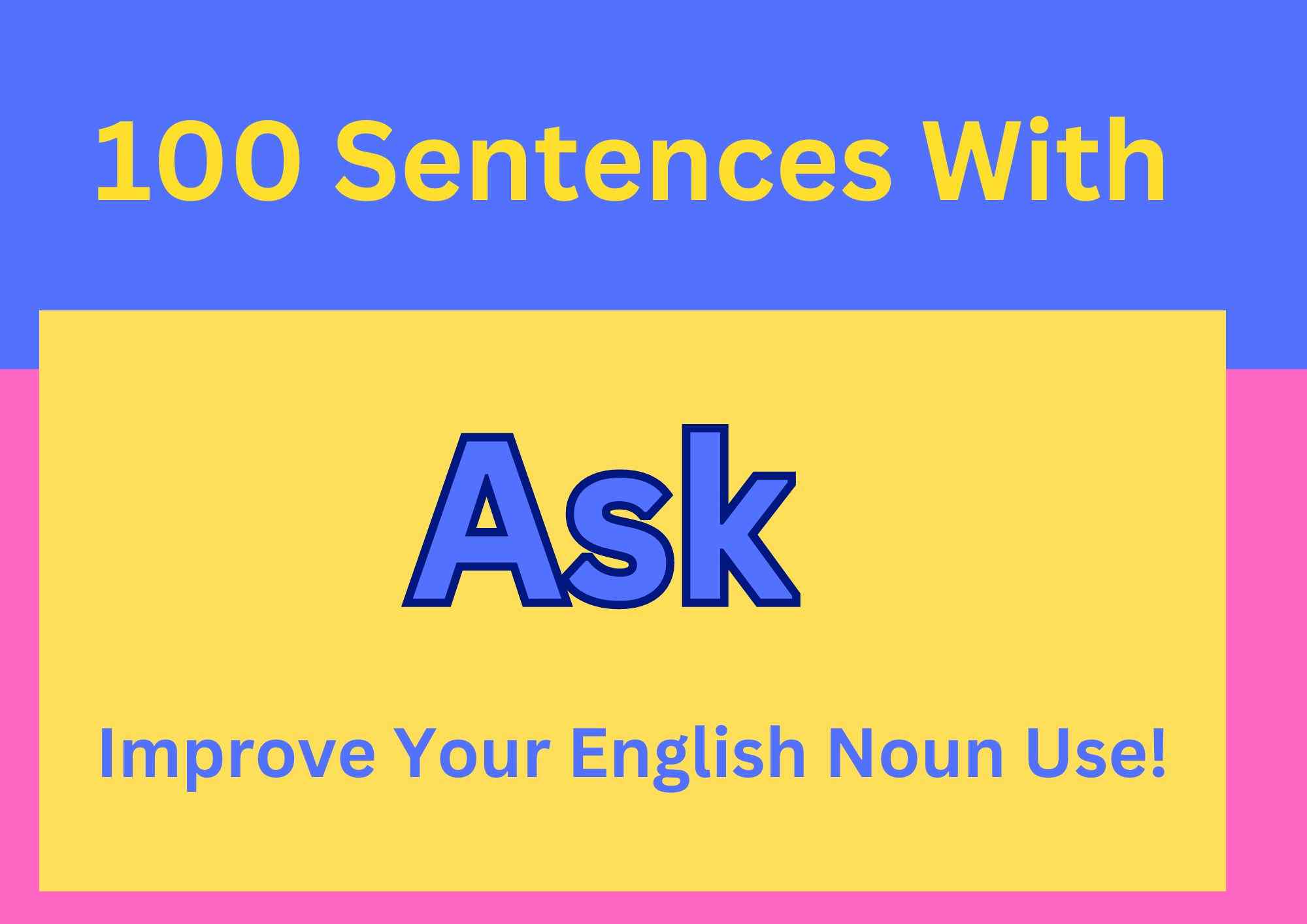 45-sentences-with-ask-better-english-questions