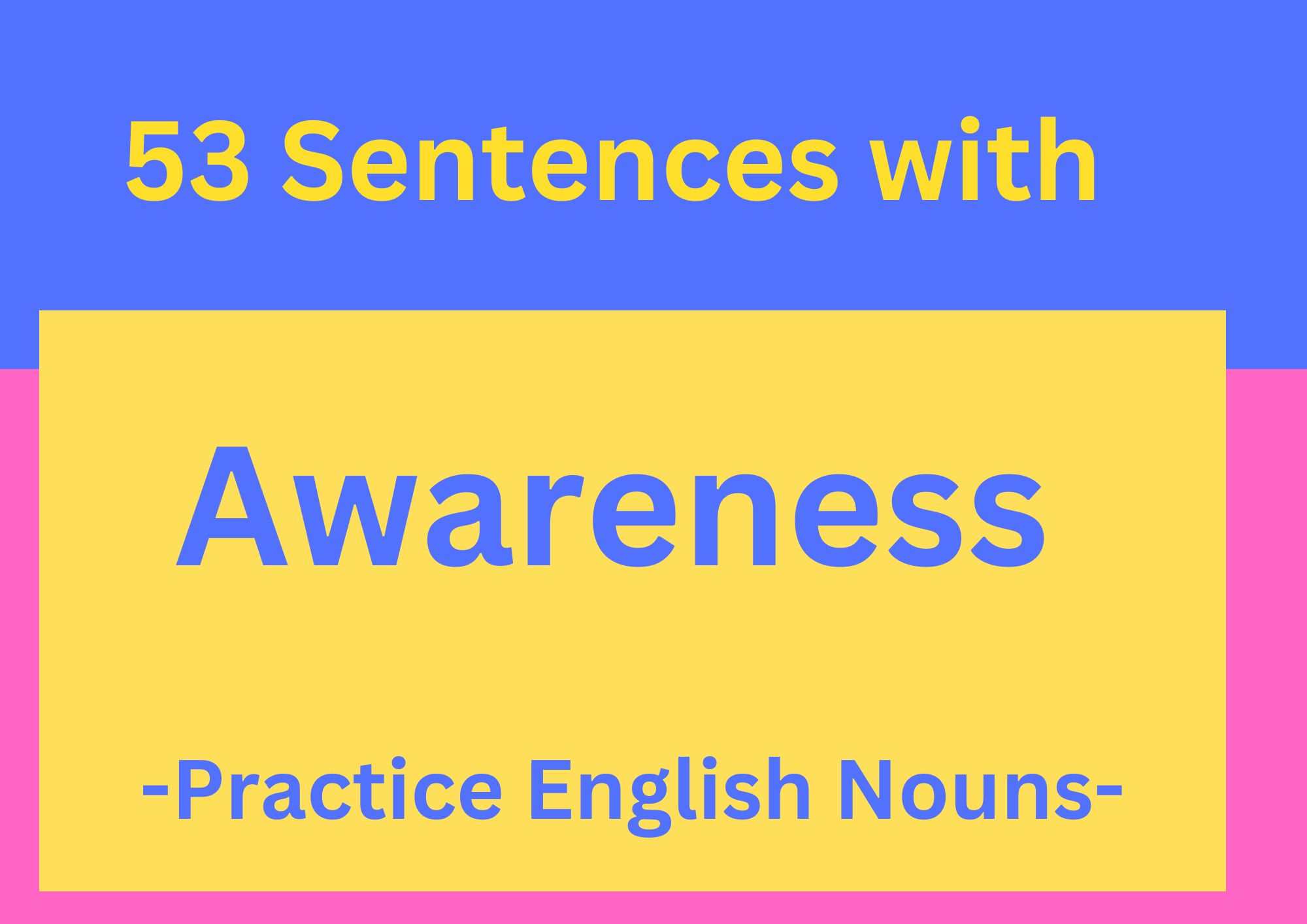 awareness-in-a-sentence-53-examples-for-better-english