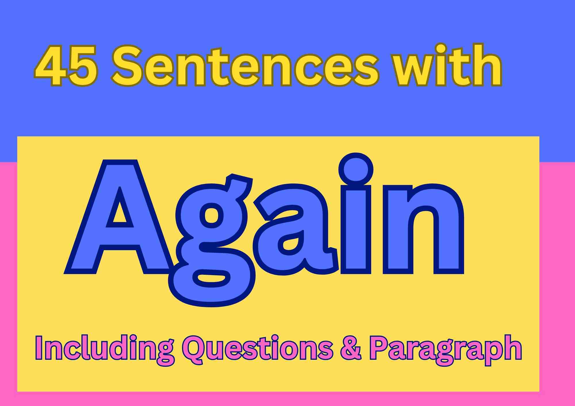 45 Sentences With Again: Better English Communication!